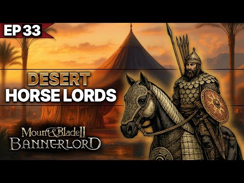 A Valiant Defence | Aserai-Only Cavalry Campaign | Bannerlord | Part 33
