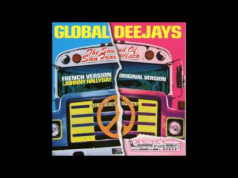 GLOBAL DEEJAYS   ( et johnny hallyday )   the sound of san francisco      2005