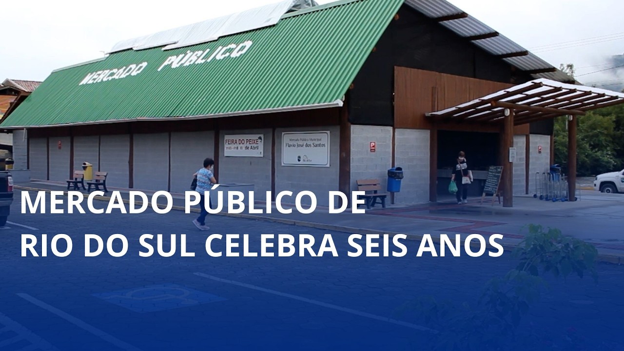 Mercado Público de Rio do Sul celebra seis anos