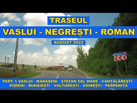 Drumul Vaslui - Negresti - Roman DN 15D august 2022 part 1 video 4K