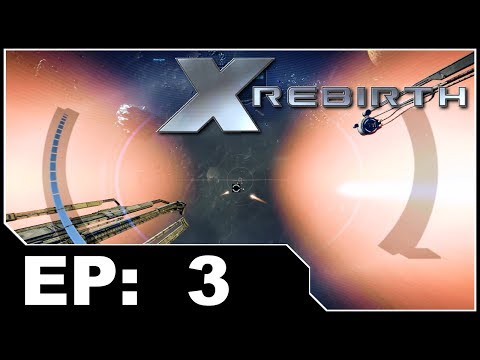 X Rebirth EP3 - Getting Some Drones