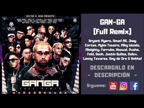 GANGA (Full Remix) Bryant Myers Farruko Anuel Myke Jhay Miky Almighty Pusho Omy de Oro Avengers