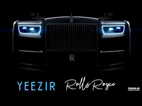 Yeezir - Rolls Royce (Official Audio)