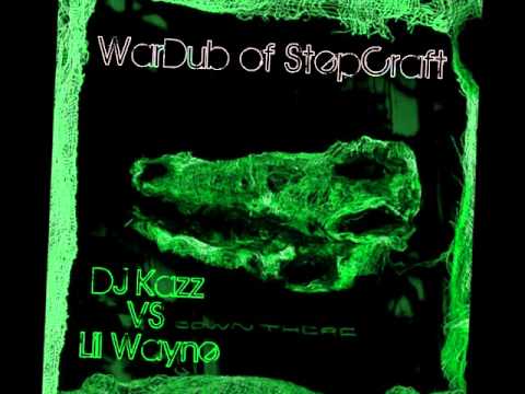 WarDub of StepCraft - Cypher (DJ Kazz VS Lil Wayne)