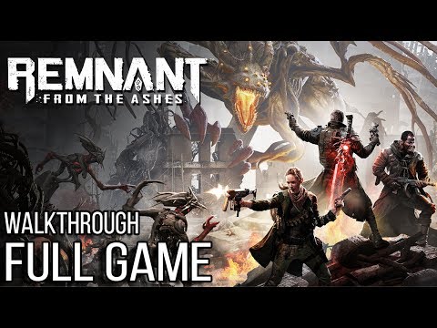 REMNANT FROM THE ASHES Full Game Walkthrough - No Commentary (RemnantFromTheAshes Full Game) 2019