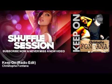Christophe Fontana - Keep On - Radio Edit - feat. Joanna Rays - ShuffleSession