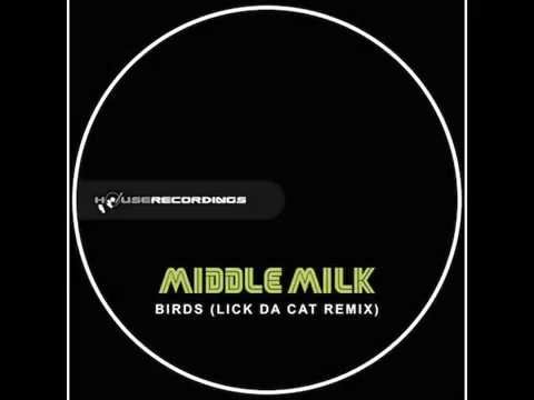 Middle Milk feat. Mumblin' Johnsson & Tos - Birds (LICK DA CAT Remix) [Trap | Houserecordings]