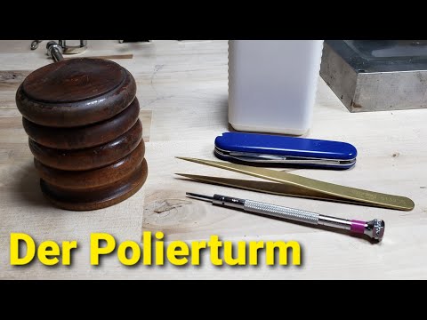Uhrmacherwerkzeug erklärt - Der Polierturm