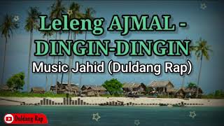 Download lagu Leleng AJMAL - DINGIN-DINGIN (Lagu Bajau 2021) mp3