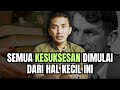 SEMUA KESUKSESAN DIMULAI DARI SINI