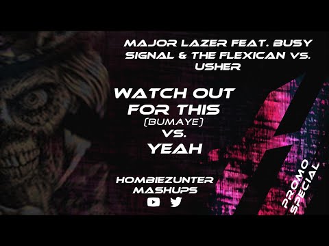 Watch Out For This (Bumaye) vs. Yeah (Hombiezunter Mashup)