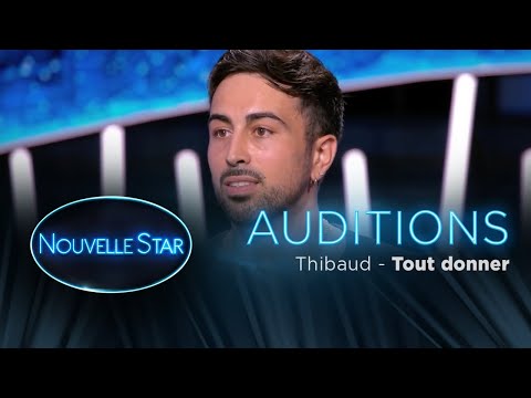THIBAUD: Tout donner - Auditions – Nouvelle Star 2017