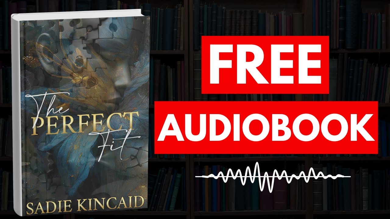 The Perfect Fit by Sadie Kincaid [ Full Audiobook Free ]