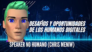 Desafíos y oportunidades de los Humanos digitales.