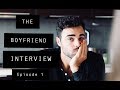 THE BOYFRIEND INTERVIEW Ft JulienMarlon Episode 1