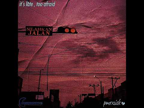 pmrxsick - it's late, too afraid (Prod. jxsie beats)