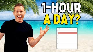1-Hour a Day Workday? (step-by-step)