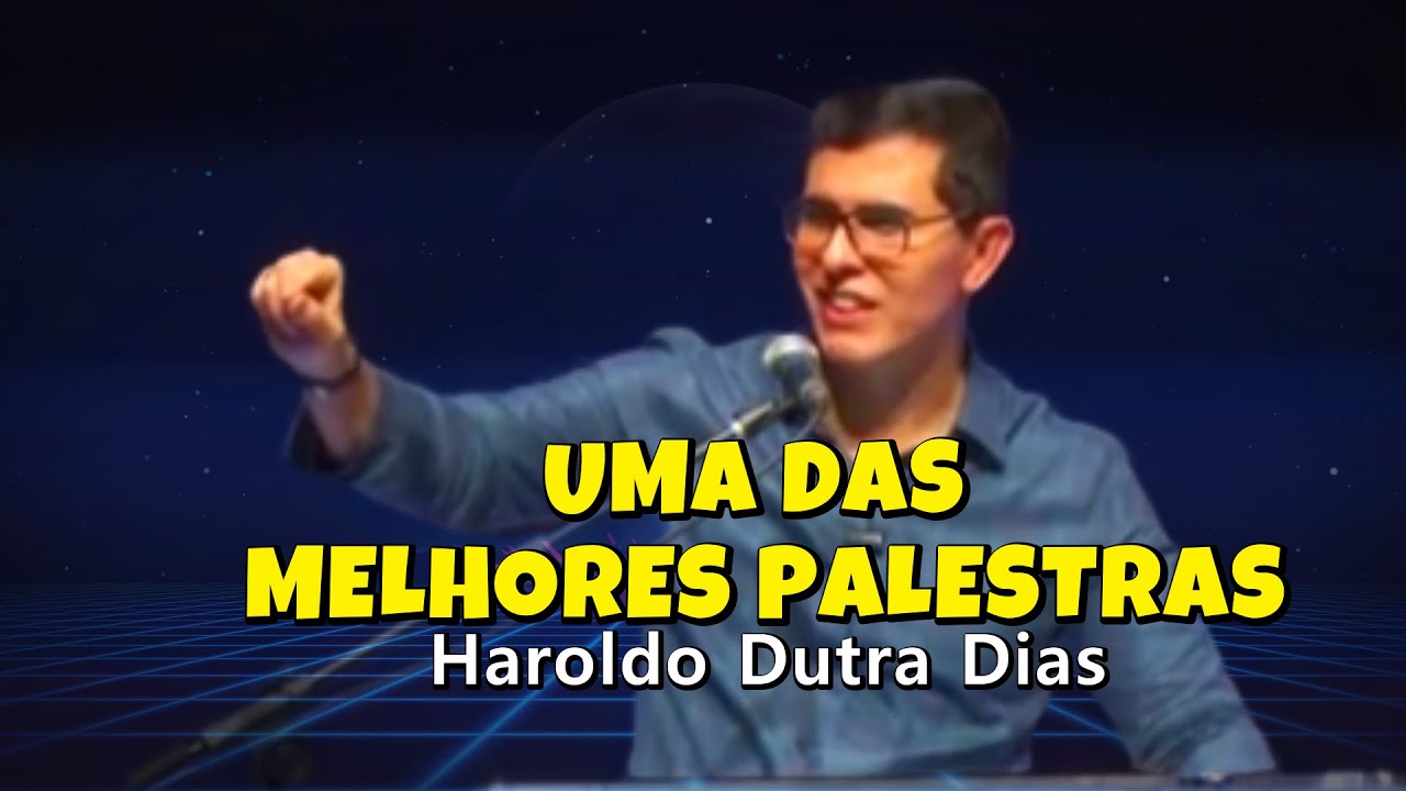 UMA DAS MELHORES PALESTRAS -  A AÇÃO NA EDIFICAÇÃO DO AMOR - HAROLDO DUTRA DIAS