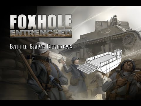 Foxhole : True Naval Combat (Battle Barge Beatdown) (W.91)