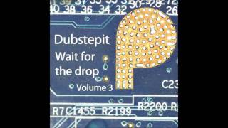 13 FIVE 2 - Dj Remould - Dubstepit: Wait for the drop Vol 3