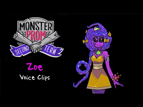 Monster Prom & Monster Camp ~ Zoe (Voice Clips)