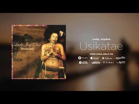 Lady Jaydee - USIKATAE Feat Dully Sykes, Mr Blue, Mad Ice, Dorice (Official Audio)