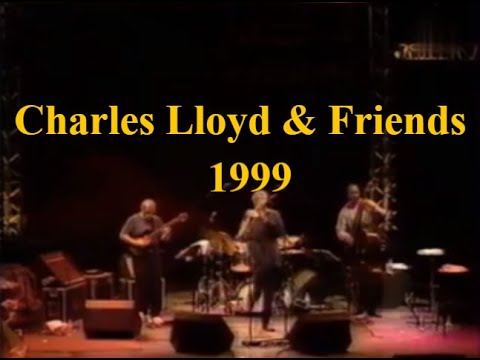 Charles Lloyd & Friends - A Flower is a Love Something - 1999
