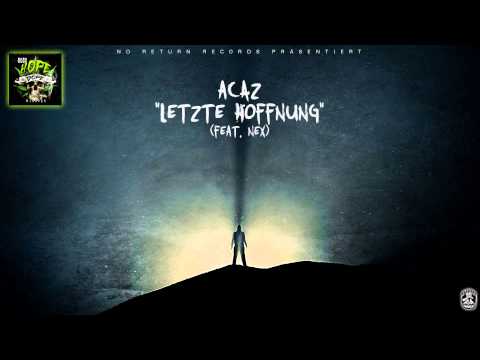 Acaz - 20."Letzte Hoffnung"  feat. Nex [►Hope With Dope]