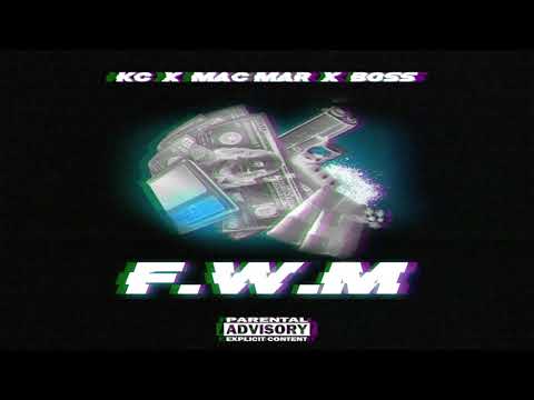 KC x BOSS x MAC MAR - F.W.M. (Official Audio)