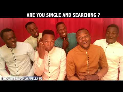 Are you single and searching?  || Jehovah Shalom Acapella( home made version😊)