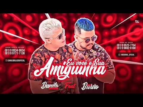 MC BARÃO E DANILO BOLADO - EU, VOCÊ E SUA AMIGUINHA  - MÚSICA NOVA 2018/SEM VINHETA