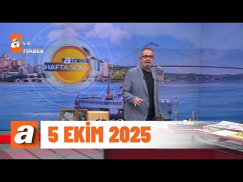 atv'de Hafta Sonu | 5 Ekim 2025