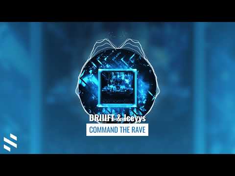 DRIIIFT & Iceyys - Command The Rave