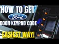 How to get Ford Door Keypad Code! Easiest Way!