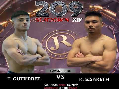 T. GUTIERREZ VS K. SISAKETH - 209BEATDOWN XIV - APRIL 16, 2022