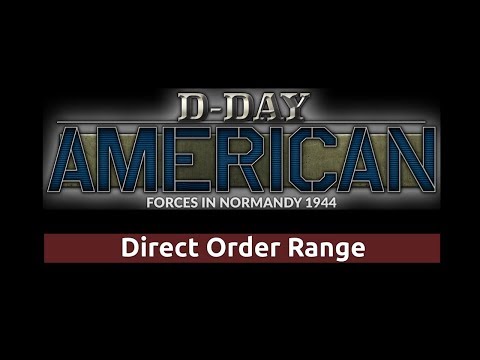 D-Day American: Direct Order Range