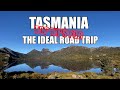 Tasmania Top Tips For The Ideal Road Trip
