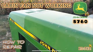 John Deere Cabin Fan Not Working How To Troubleshoot & Repair On 60 Series 8760 