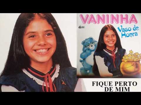 Vaninha - Fique Perto de Mim (LP Vaso de Honra) 1986