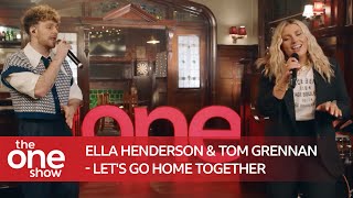 Ella Henderson &amp; Tom Grennan - Let&#39;s Go Home Together (The One Show)