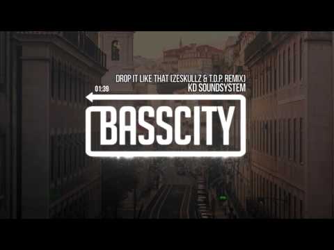 KD Soundsystem - Drop It Like That (Zeskullz & The Dual Personality Remix)
