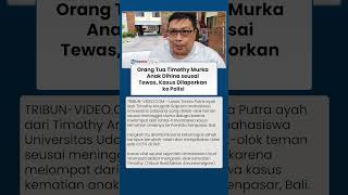 Mahasiswa Unud Timothy Dihina setelah Tewas, Keluarga Ambil Langkah Hukum