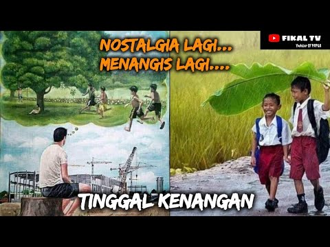 🔴 NOSTALGIA LAGI - MENANGIS LAGI INGAT MASA KECIL