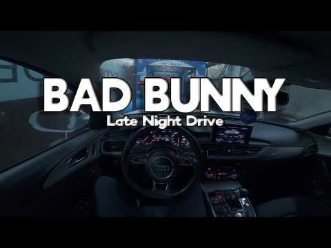 Bad Bunny Playlist - Drive With Me