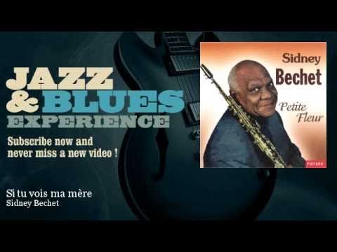 Sidney Bechet - Si tu vois ma mère