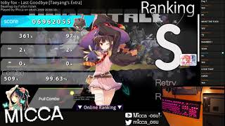 [9⭐Live] Micca | toby fox - Last Goodbye [Taeyang&#39;s] +HDDT 99.63% | HIS NEW TOP PLAY {#3 875pp FC}