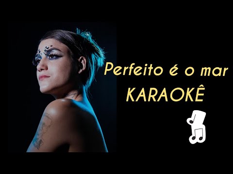 Perfeito é o mar - Karaokê ( Cynthia Luz, Tassia Reis )