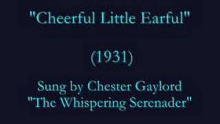 "Cheerful Little Earful"  (1931) Chester Gaylord