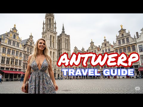 Antwerp Travel Guide: The Best Places to Visit in Antwerp, Belgium