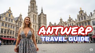 Antwerp Travel Guide: The Best Places to Visit in Antwerp, Belgium